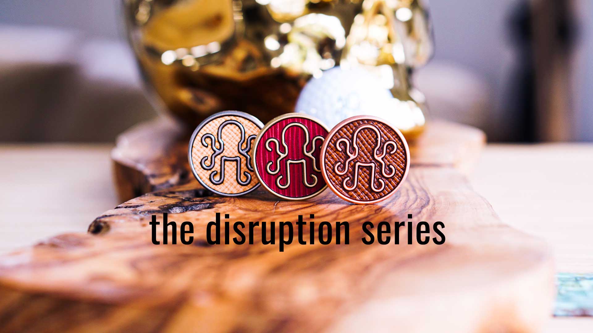 the disruption ball marker series
